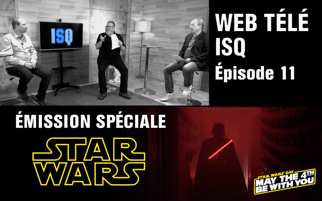 Épisode 11 du 6 mai 2021- Spécial Star Wars